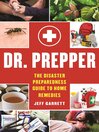 Cover image for Dr. Prepper: the Disaster Preparedness Guide to Home Remedies